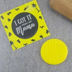 Custom Cookie Cutters I Got It From My Mama Debosser