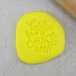 Custom Cookie Cutters We Believe In The Easter Bunny Embosser Cutters, Embossers, Debossers